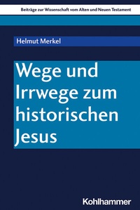 Abbildung von: Wege und Irrwege zum historischen Jesus - Kohlhammer