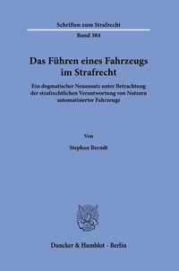 Abbildung von: Das Führen eines Fahrzeugs im Strafrecht. - Duncker & Humblot