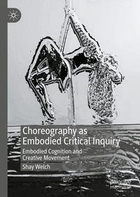 Enlarge image Cover: Choreography as Embodied Critical Inquiry - Palgrave Macmillan