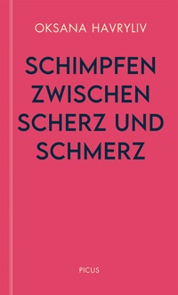 Abbildung von: Schimpfen zwischen Scherz und Schmerz - Picus Verlag