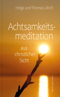 Cover: Achtsamkeitsmeditation aus christlicher Sicht - Neue Stadt