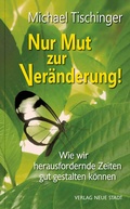 Cover: Nur Mut zur Ver&auml;nderung! - Neue Stadt