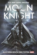 Cover: Moon Knight Collection von Warren Ellis: Aus dem Reich der Toten - Panini Verlags GmbH