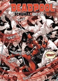 Cover: Deadpool: Schwarz, Wei&szlig; & Blut - Panini Verlags GmbH