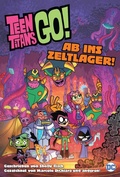 Cover: Teen Titans Go! Ab ins Zeltlager! - Panini Verlags GmbH