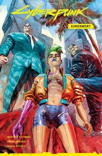 Abbildung von: Cyberpunk 2077 Comics: Ehrenwort - Panini Verlags GmbH