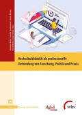 Cover: Hochschuldidaktik als professionelle Verbindung von Forschung, Politik und Praxis - wbv Media