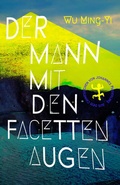 Cover: Der Mann mit den Facettenaugen - Matthes & Seitz Berlin