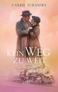 Enlarge image Cover: Kein Weg zu weit - Gerth Medien