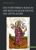Cover: Das Fortwirken Roms in der Bildungsgeschichte des Mittelalters - Schnell & Steiner