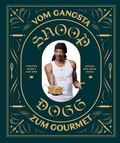 Cover: Snoop Dogg: Vom Gangsta zum Gourmet - Panini Verlags GmbH