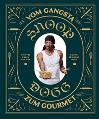 Abbildung von: Snoop Dogg: Vom Gangsta zum Gourmet - Panini Verlags GmbH