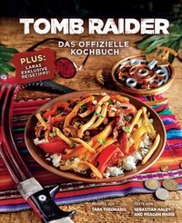 Abbildung von: Tomb Raider: Das offizielle Kochbuch - Panini Verlags GmbH