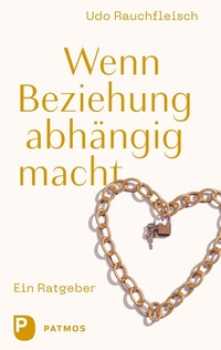 Abbildung von: Wenn Beziehung abhängig macht - Patmos