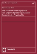 Cover: Die Sozialversicherungspflicht von Organmitgliedern juristischer Personen des Privatrechts - Nomos
