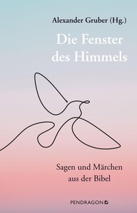 Abbildung von: Die Fenster des Himmels - Pendragon