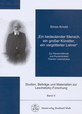 Cover: "Ein bedeutender Mensch, ein gro&szlig;er K&uuml;nstler, ein verg&ouml;tterter Lehrer" - Muth, B