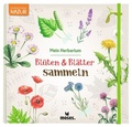 Cover: Bl&uuml;ten & Bl&auml;tter sammeln - moses Verlag