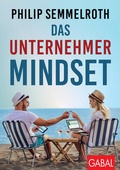 Cover: Das Unternehmer-Mindset - GABAL
