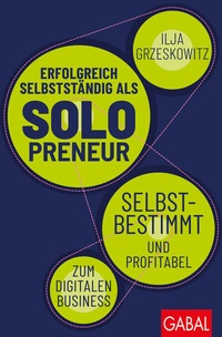 Abbildung von: Erfolgreich selbstständig als Solopreneur - GABAL