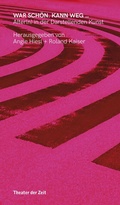 Cover: WAR SCHO&uml;N. KANN WEG . - Theater der Zeit