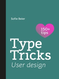 Abbildung von: Type Tricks: User Design - BIS Publishers B.V.