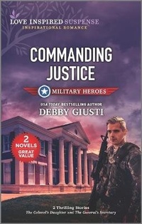 Enlarge image Cover: Commanding Justice - Love Inspired MMP 2in1 Military Heroes