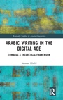 Cover: Arabic Writing in the Digital Age - Routledge