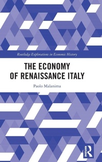 Enlarge image Cover: The Economy of Renaissance Italy - Routledge