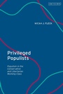 Cover: Privileged Populists - I.B. Tauris