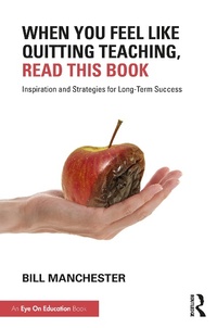 Abbildung von: When You Feel Like Quitting Teaching, Read This Book - Routledge