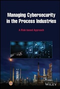 Cover: Managing Cybersecurity in the Process Industries - Wiley