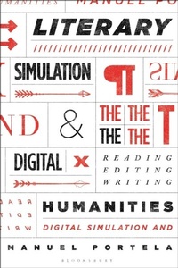 Abbildung von: Literary Simulation and the Digital Humanities - Bloomsbury Academic USA
