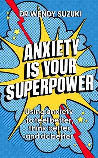 Abbildung von: Anxiety is Your Superpower (GOOD ANXIETY) - Yellow Kite