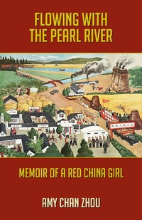 Abbildung von: Flowing with the Pearl River: Memoir of a Red China Girl - Santa Monica Press