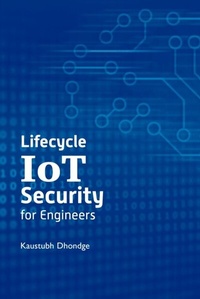Abbildung von: Lifecycle IoT Security for Engineers - Artech House