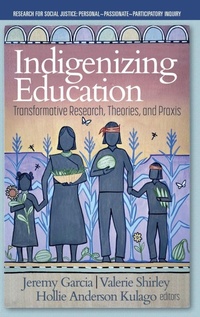 Enlarge image Cover: Indigenizing Education - Information Age Publishing