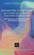 Cover: Advancing Supervision in Clinically Based Teacher Education - Information Age Publishing
