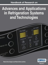 Enlarge image Cover: Handbook of Research on Advances and Applications in Refrigeration Systems and Technologies, Vol 1 - Esr
