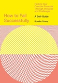 Cover: How to Fail Successfully - Abrams Image
