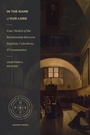 Cover: In the Name of Our Lord - Lexham Press