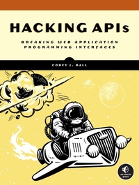 Abbildung von: Hacking APIs - No Starch Press