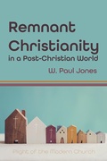 Cover: Remnant Christianity in a Post-Christian World - Wipf and Stock Publishers
