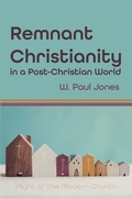 Cover: Remnant Christianity in a Post-Christian World - Wipf & Stock Publishers