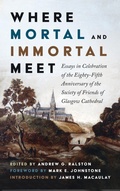 Cover: Where Mortal and Immortal Meet - Wipf & Stock Publishers