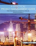 Cover: A Practical Project Management Guide for Technical & Nontechnical Professionals - Kendall/Hunt Publishing Co ,U.S.