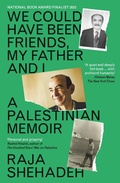 Cover: We Could Have Been Friends, My Father and I - Profile Books Ltd