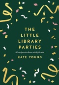 Cover: The Little Library Parties - Head of Zeus --  an AdAstra Book