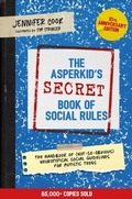 Abbildung von: The Asperkid's (Secret) Book of Social Rules, 10th Anniversary Edition - Jessica Kingsley Publishers
