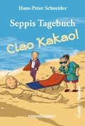Cover: Seppis Tagebuch - Ciao Kakao!: Ein Comic-Roman Band 9 - Rosenheimer Verlagshaus